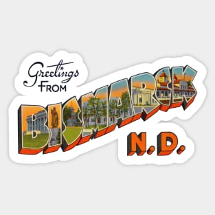 Greetings from Bismarck North Dakota Sticker